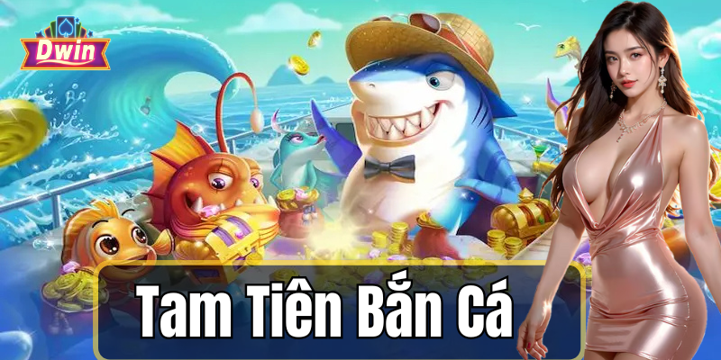 Chiến lược chơi Tam Tiên Bắn Cá đạt hiệu quả cao