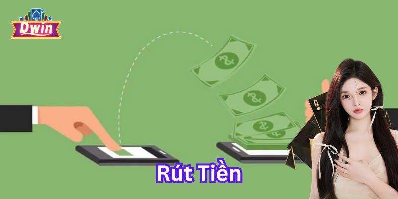 Hướng dẫn cách Rút Tiền chính xác