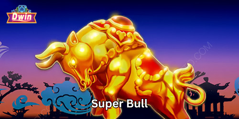 Mẹo chơi Super Bull hiệu quả